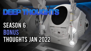 DTR S6 Bonus: Thoughts Jan 2022