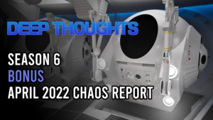 DTR S6 Bonus: April 2022 Chaos Report