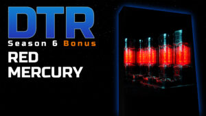 DTR S6 Bonus: Red Mercury