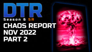 DTR S6 SR: Chaos Report Nov 2022 Part 2