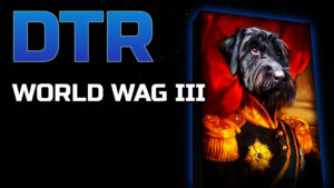 DTR S6: World Wag III